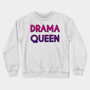 Drama Queen Crewneck Sweatshirt